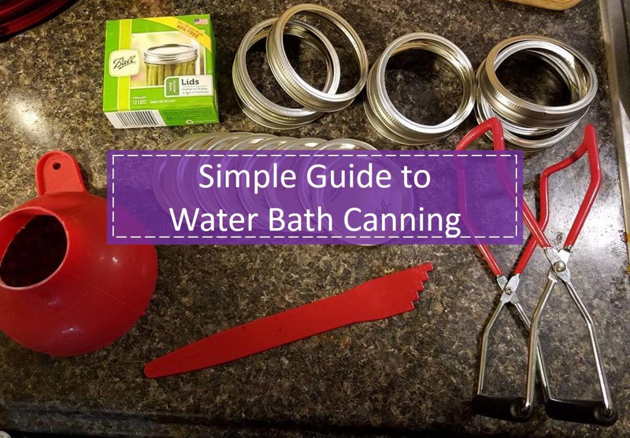 Simple Beginners Guide to Water Bath Canning at Home Simple Beginners Guide to Water Bath Canning at Home